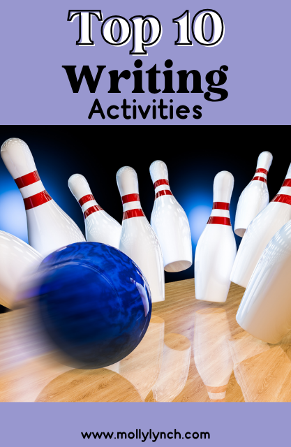 A blue bowling ball strikes ten bowling pins, with text reading "Top 10 Writing Activities" and "www.mollylynch.com" at the bottom.
