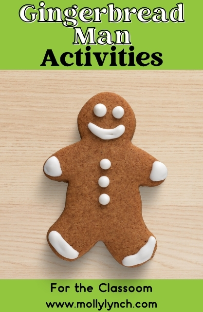 A gingerbread cookie with white icing is shown on wood, above text that reads “Gingerbread Man Activities, For the Classroom, www.mollylynch.com” on a green background—perfect for adding a festive gingerbread touch to your classroom activities.
