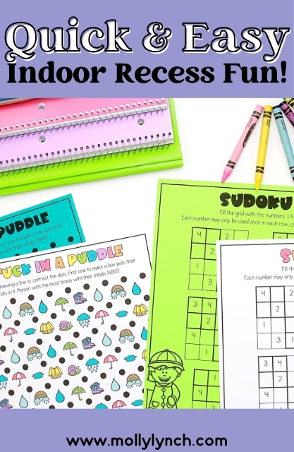 Colorful activity sheets, notebooks, and crayons arranged on a white table, with a heading that reads "Quick & Easy Indoor Recess Fun!"—perfect inspiration for rainy day recess—and the website www.mollylynch.com at the bottom.