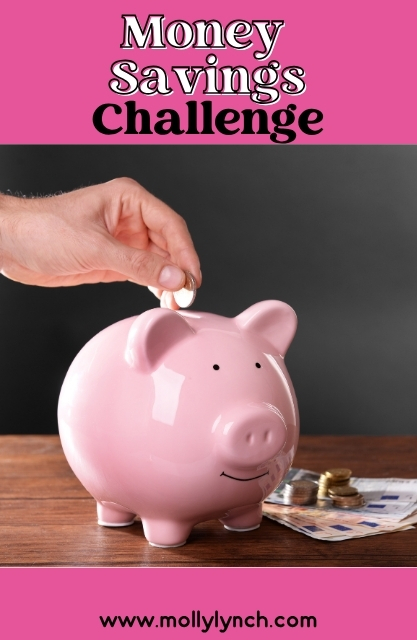 A hand places a coin into a pink piggy bank, surrounded by coins and bills on a wooden surface. The text "Money Savings Challenge" and "www.mollylynch.com" appears on a pink background, inspiring you to join the savings journey.