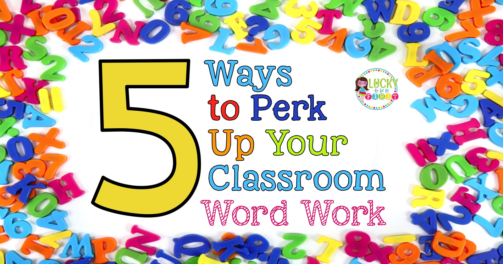 5-ways-to-perk-up-your-daily-5-word-work-daily-5-lucky-to-be-in-first-facebook