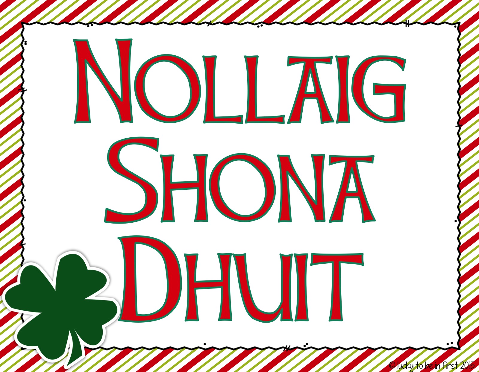 Happy Christmas in Gaelic Lucky to Be in First