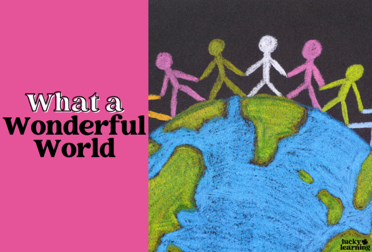Text reads "What a Wonderful World" next to a drawing of Earth with colorful stick figures holding hands around it, highlighting the theme of what a wonderful world activities. "Lucky Learning" logo appears in the bottom right corner.