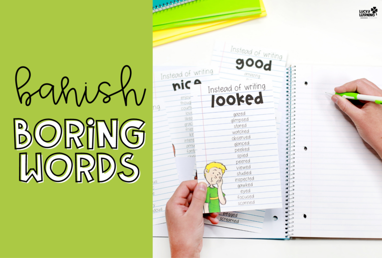 Banish Bording Words in Student Writing| Use these word lists to help students easily find new words for their writing | Lucky Learning with Molly Lynch