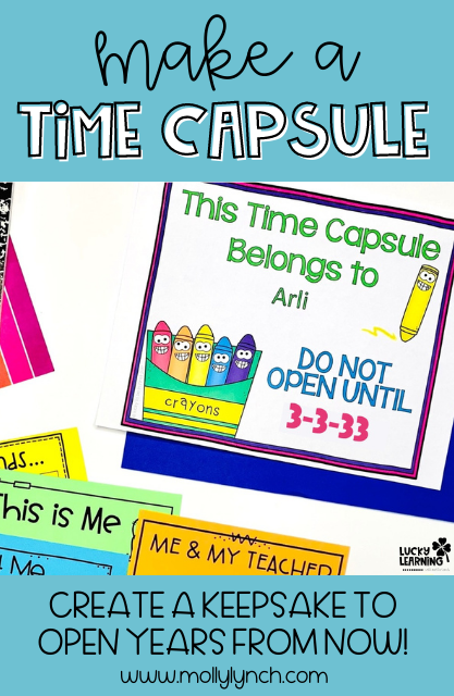 examples of a time capsule for classrooms and students | Lucky Learning with Molly Lynch