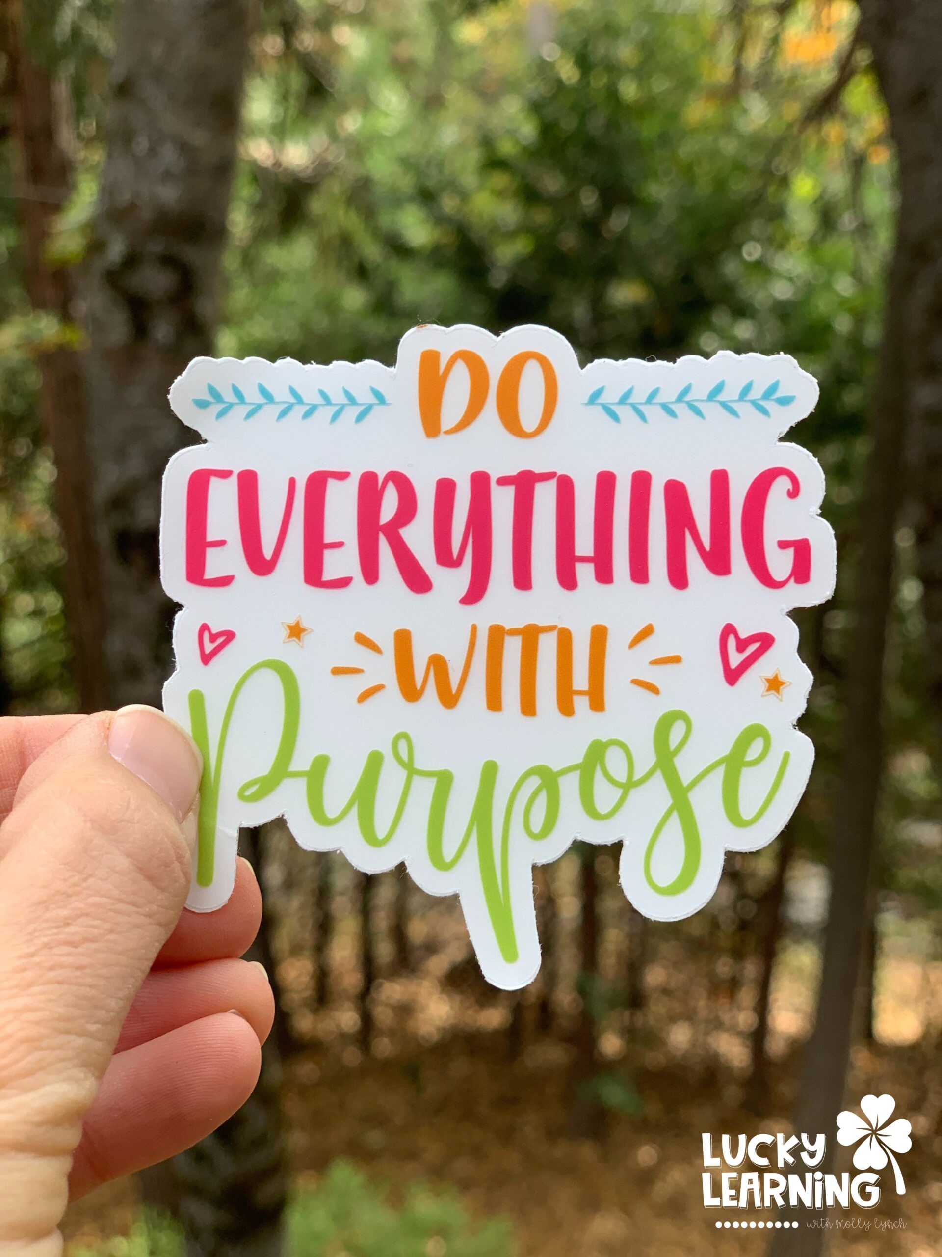 Do Everything With Purpose Sticker by Lucky Learning with Molly Lynch