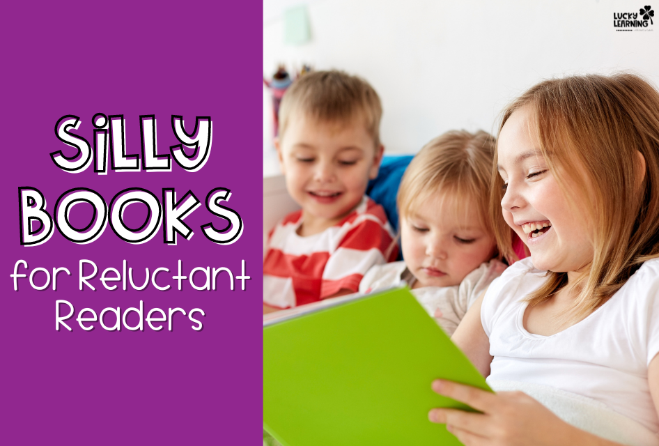 silly books for reluctant readers | Lucky Learning with Molly Lynch