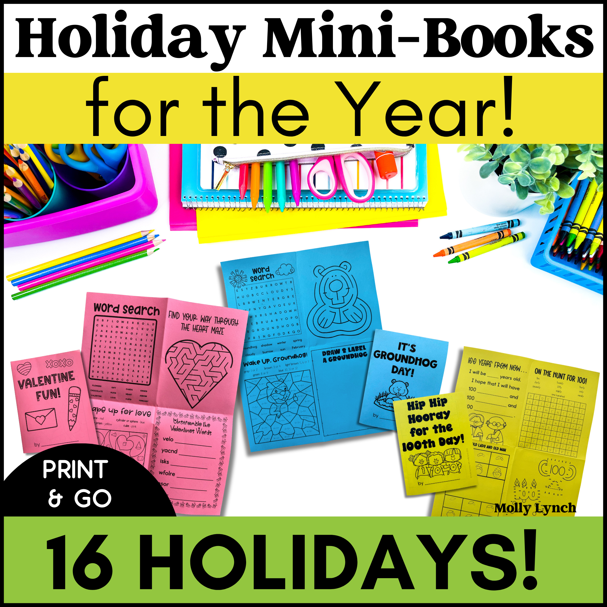 A display of colorful holiday-themed mini-books and school supplies, with text promoting "Holiday Mini-Books for the Year" and "16 Holidays! Print & Go" by Molly Lynch.