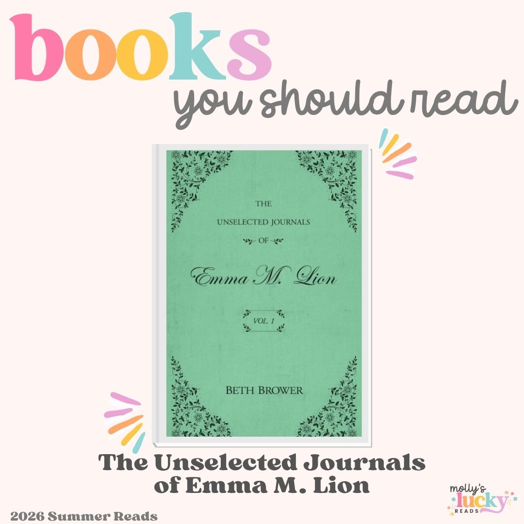 A book cover for "The Unselected Journals of Emma M. Lion Vol. 1" by Beth Brower is featured in a graphic titled "Must Read Books for 2025: books you should read.