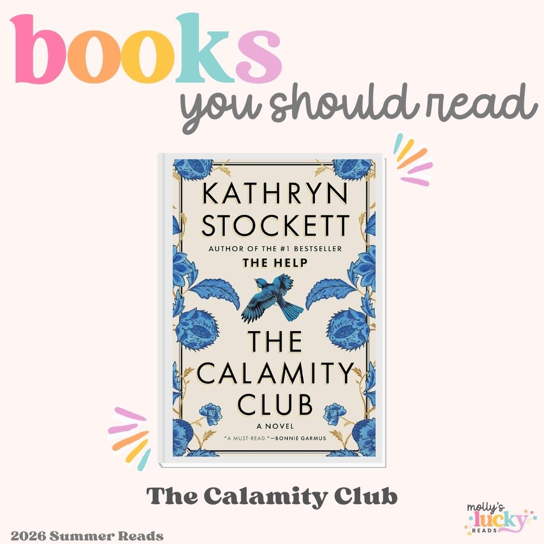 Book recommendation graphic featuring the cover of "The Calamity Club" by Kathryn Stockett, labeled as a 2026 summer read and highlighted among Must Read Books for 2025.