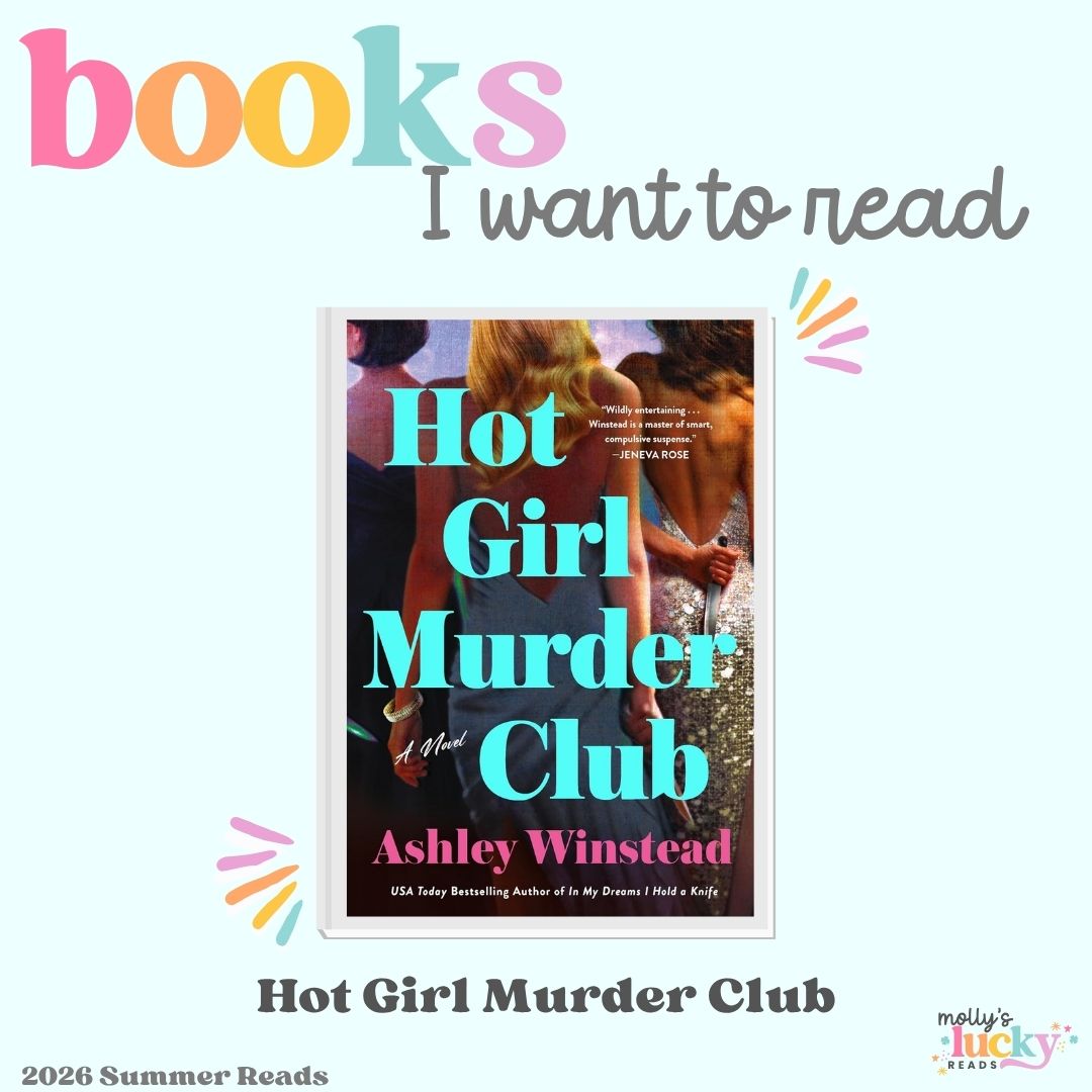 A book cover for "Hot Girl Murder Club" by Ashley Winstead is displayed with the heading "books I want to read" on a pastel background, featuring it among the Must Read Books for 2025.