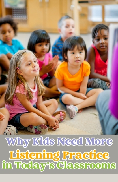 A group of young children sit on the classroom floor, listening to an adult. Text reads: "Why Kids Need More Listening and Following Directions Practice in Today's Classrooms.