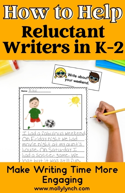 A child writes about their weekend on a worksheet featuring a drawing of a soccer game; the image promotes tips for helping reluctant writers in K-2 become more engaged.