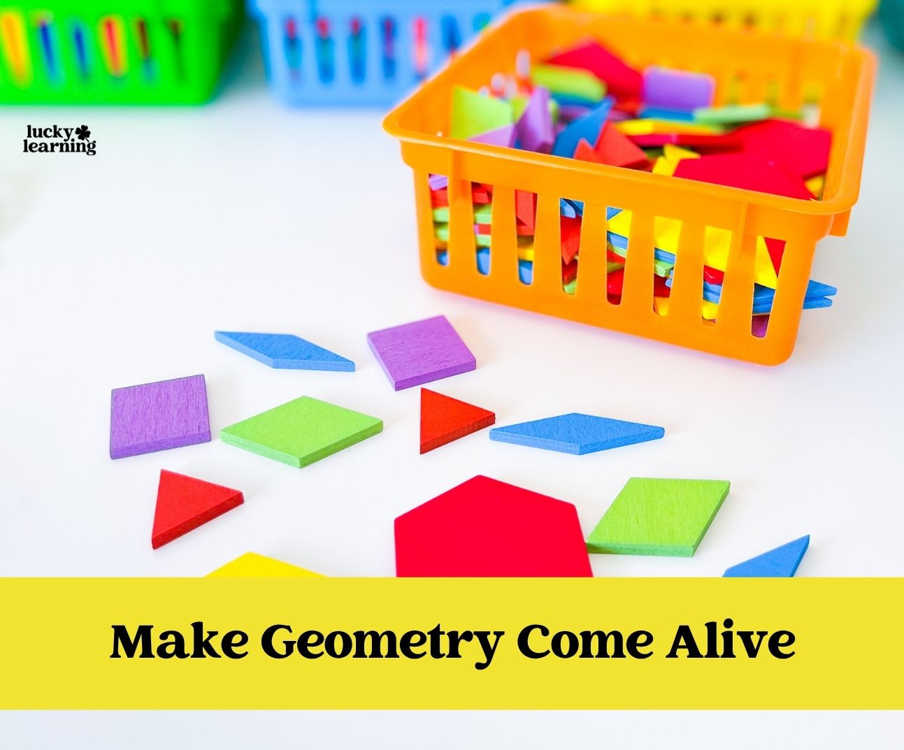 Colorful geometric shapes are spread on a white surface next to an orange basket filled with more shapes, perfect for engaging pattern block activities. A yellow banner at the bottom reads “Make Geometry Come Alive.”.