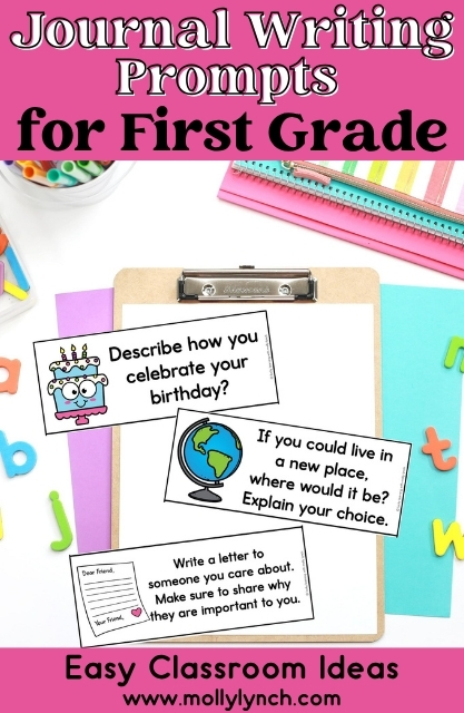 A clipboard with journal writing prompts for first grade, surrounded by school supplies. These creative journal writing prompts for first grade include questions about birthdays, new places, and writing to someone you care about.